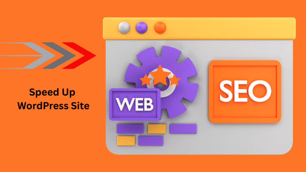 Speed Up WordPress Site
